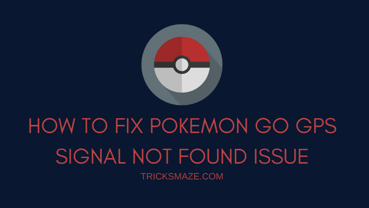 Pokemon GO GPS Signal Not Found