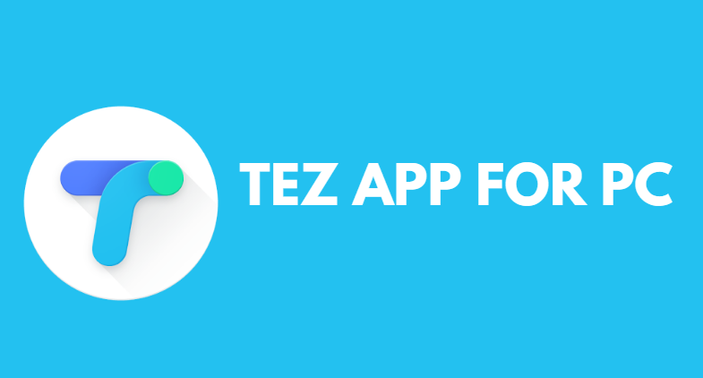 Tez App for PC