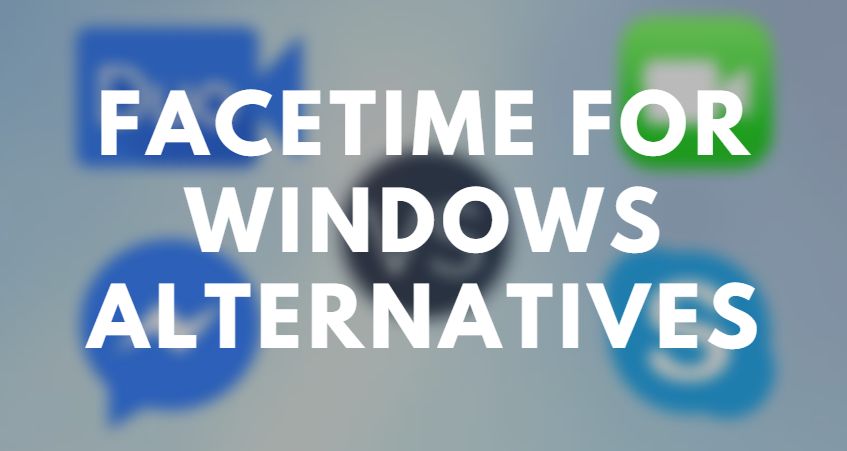 Facetime for Windows